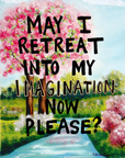 Painting of a cherry blossom tree with a path and text 'May I retreat into my imagination now please?'