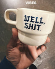 Well, Shit. Mug