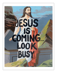 Illustration of a figure resembling Jesus with text 'JESUS IS COMING... LOOK BUSY' set against a mountainous landscape.