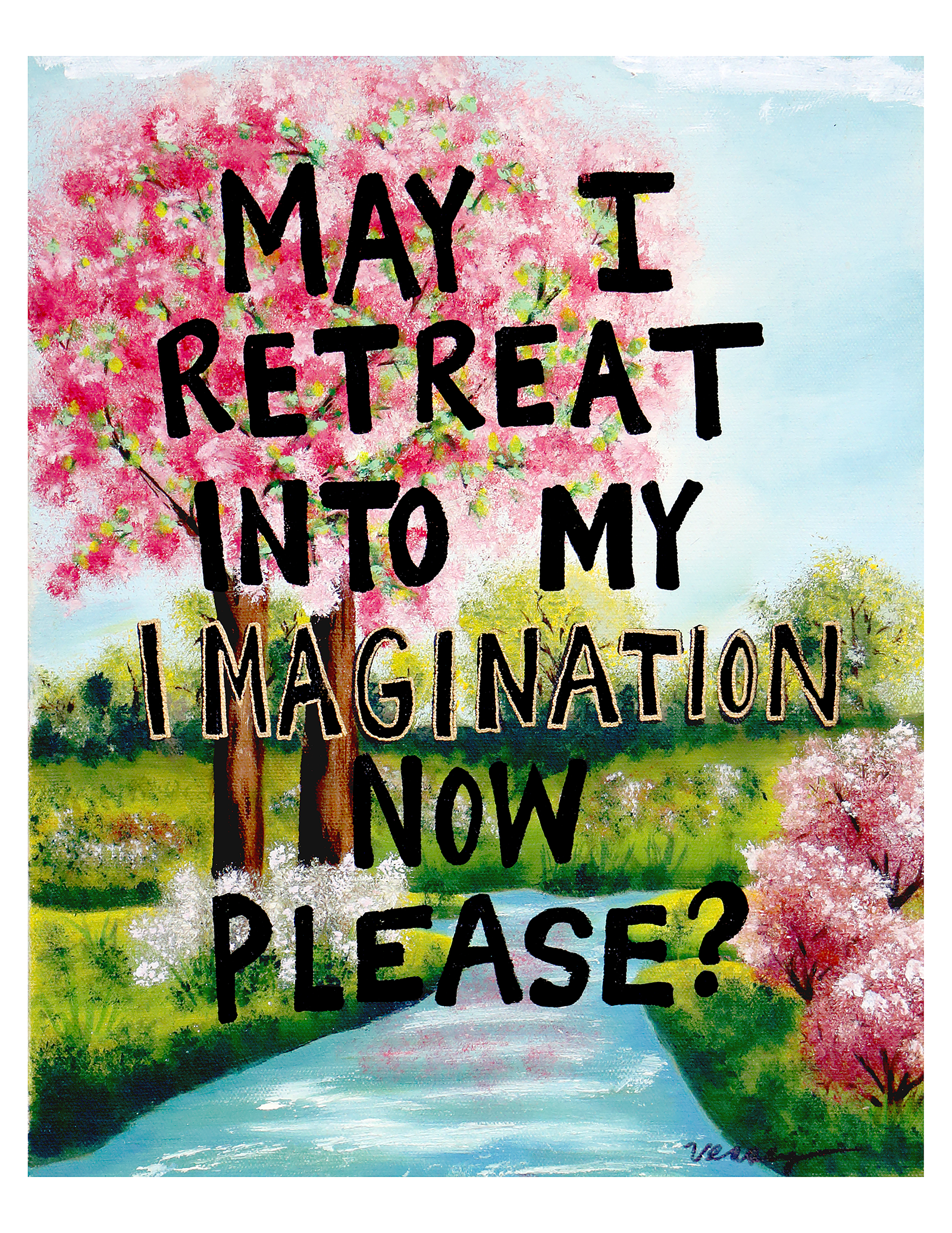 Painting of a cherry blossom tree with a path and text 'May I retreat into my imagination now please?'
