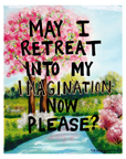 Painting of a cherry blossom tree with a path and text 'May I retreat into my imagination now please?'