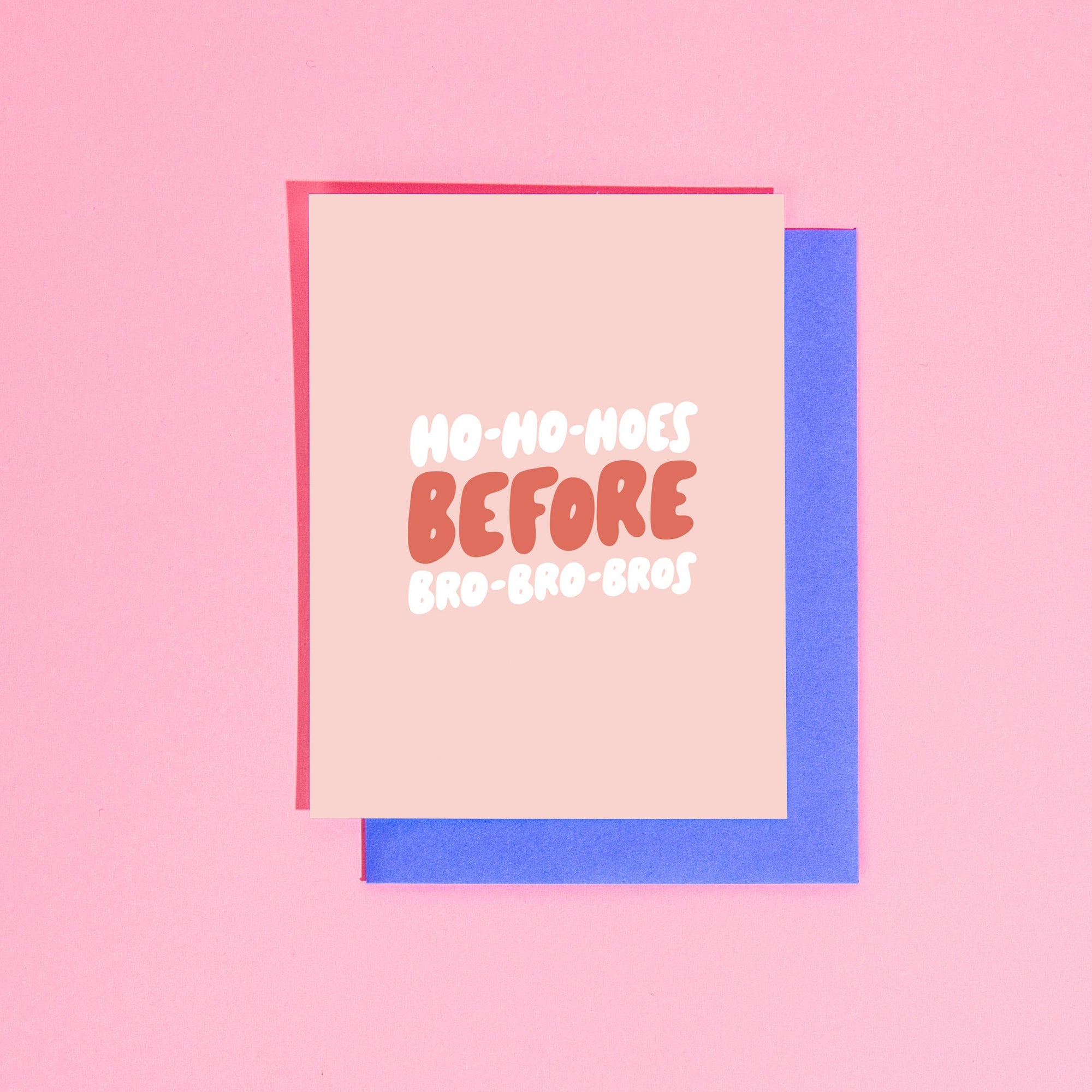 Greeting Card | Ho Ho Hoes Before Bro Bro Bros