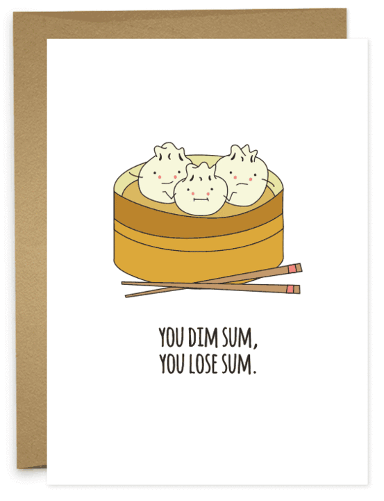 Sometimes sh*t happens. Let's shrug it off with a few cute, little bites of dim sum. Best paired with take out dinner when your boyfriend didn't get that job or when your best friend just had a bad Tinder date.