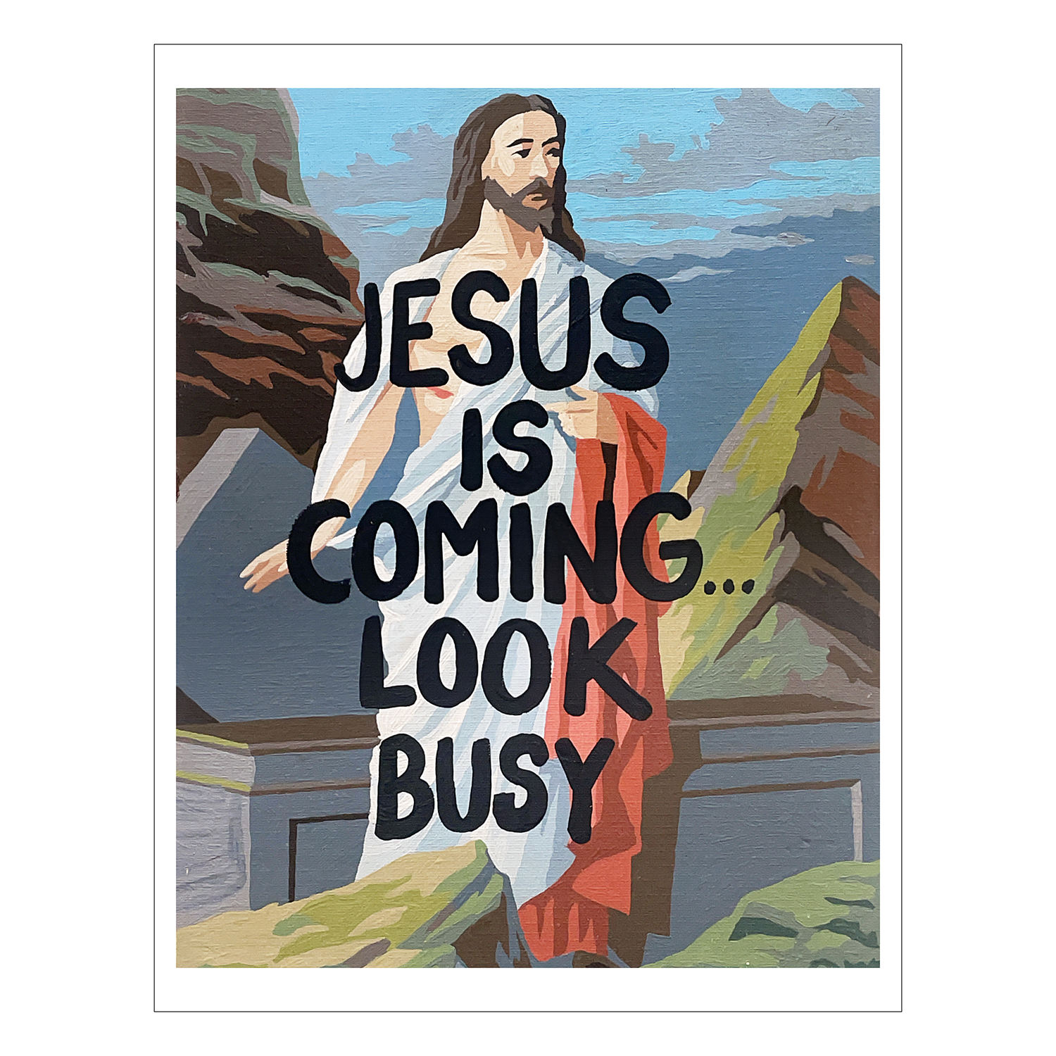Illustration of a figure resembling Jesus with text 'JESUS IS COMING... LOOK BUSY' set against a mountainous landscape.